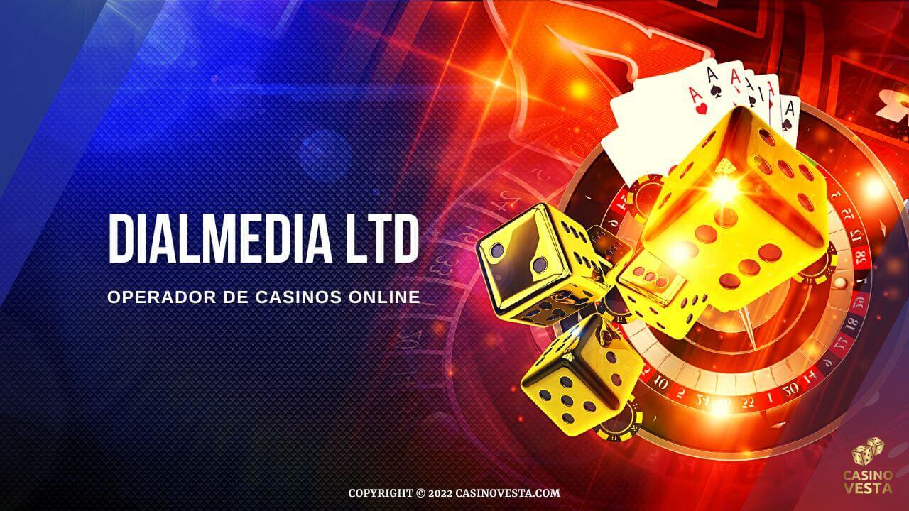 DialMedia LTD Operador de Casinos Online Revisión