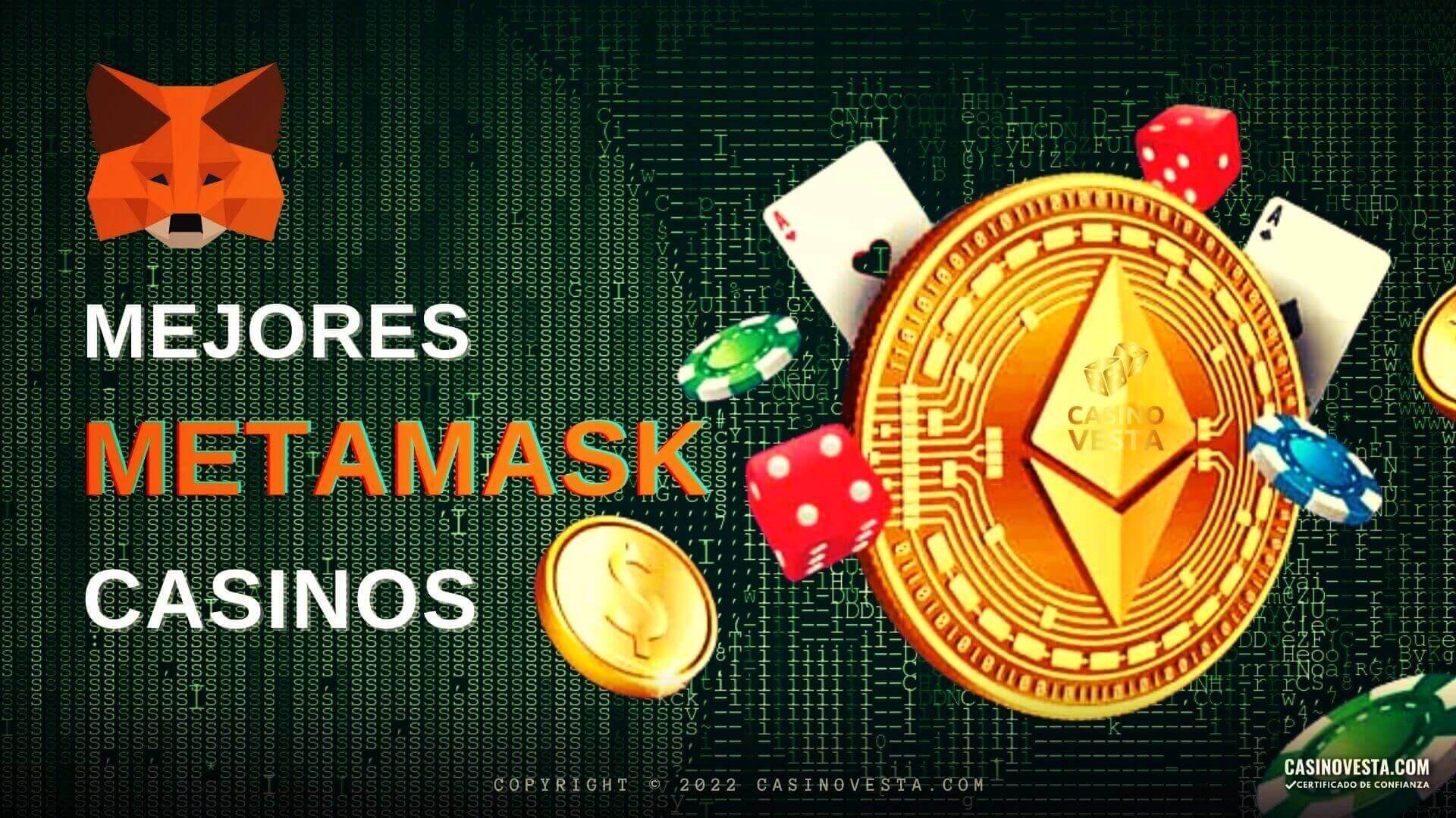 Mejores Metamask Casinos Online y Juegos de Azar Descentralizados