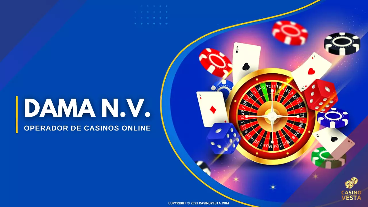 DAMA N.V. Operador de Casinos Online
