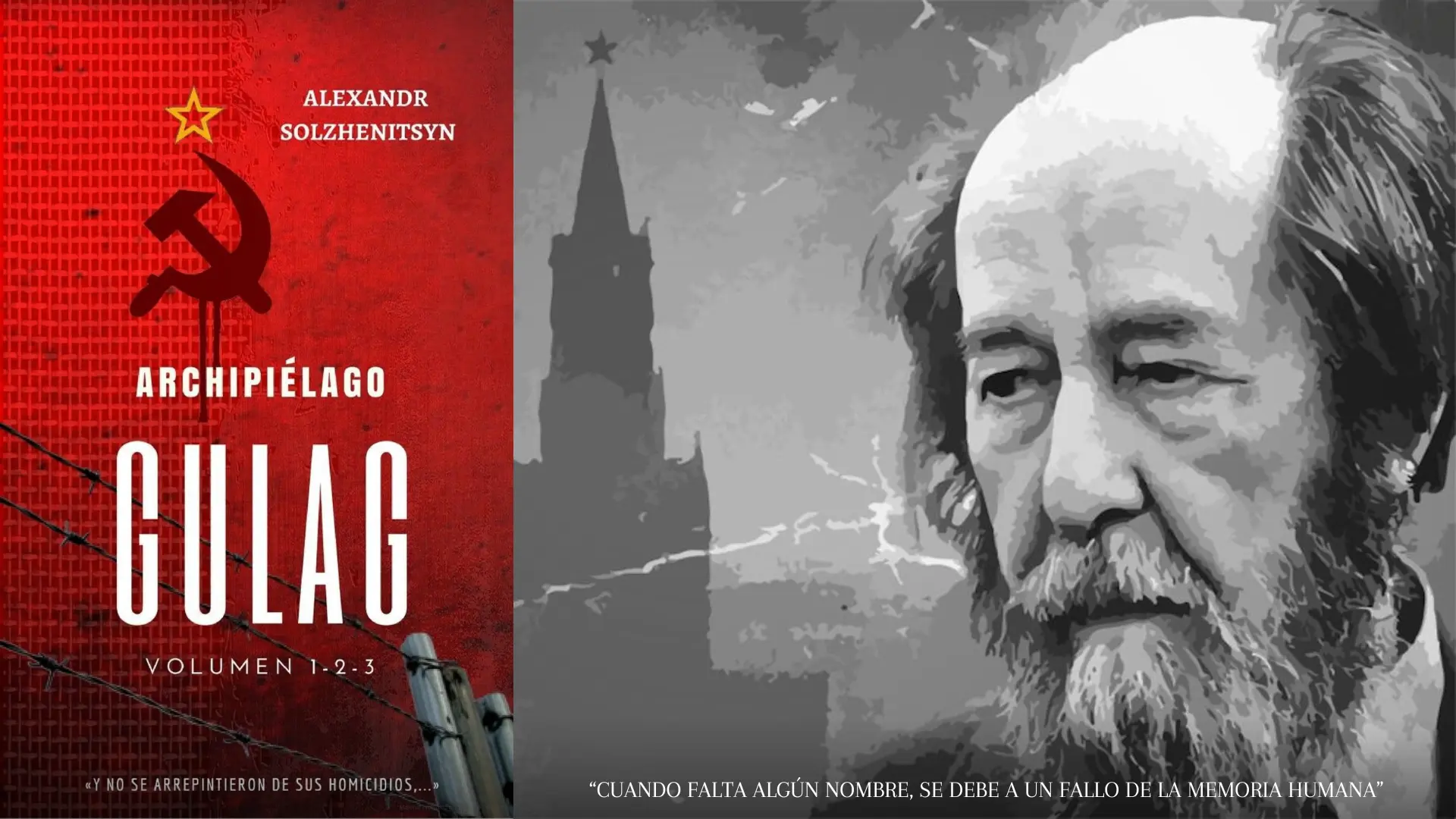 El libro "Archipiélago GULAG: Cuando falta algún nombre, se debe a un fallo de la memoria humana" de Alexandr Solzhenitsyn